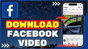 इन टॉप 5 वेबसाइट से आप किसी भी Facebook वीडियो को डाउनलोड कर सकते हैं