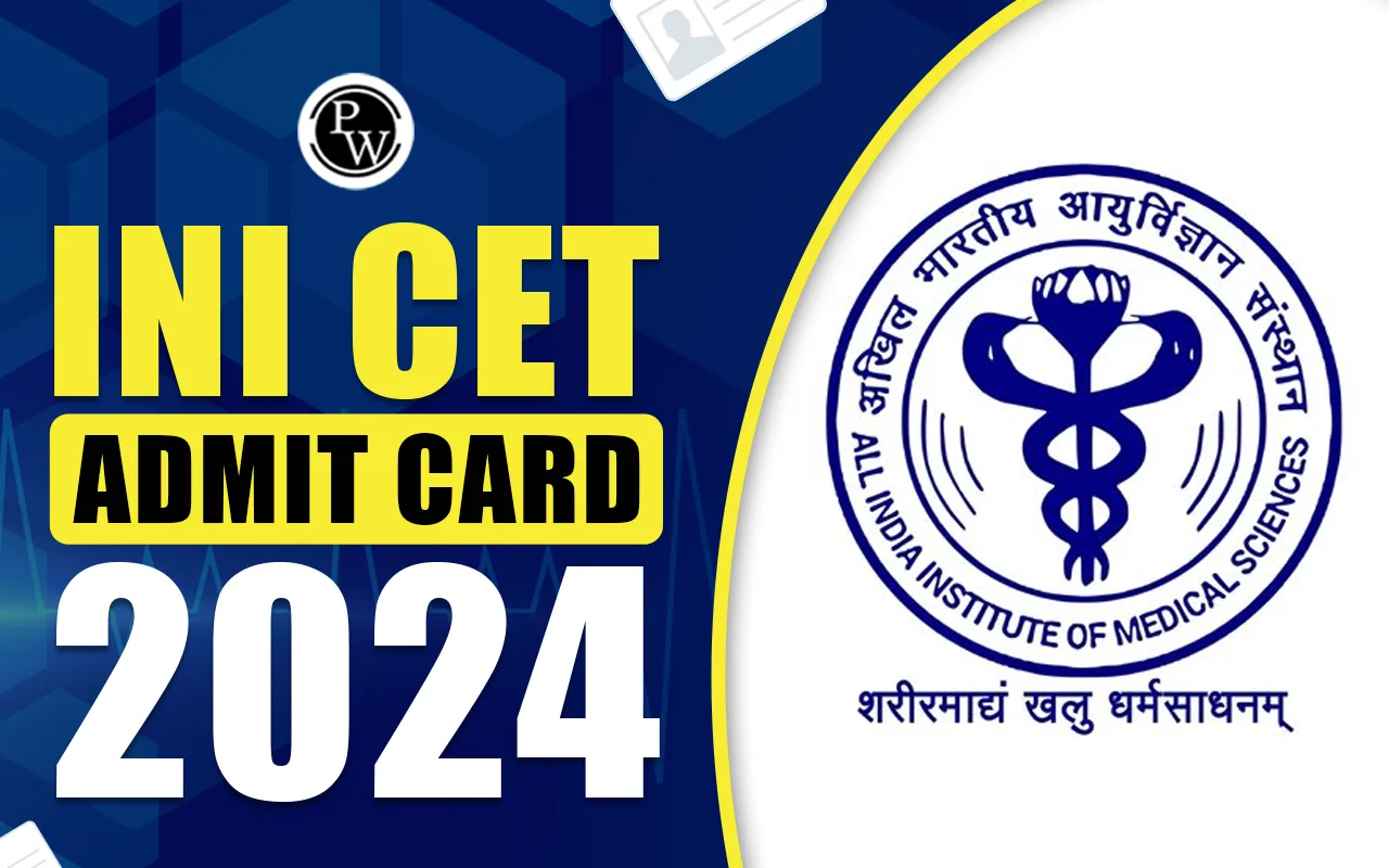 INI CET Admit Card 2025